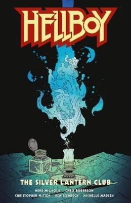 Mike Mignola Chris Roberson Hellboy: The Silver Lantern Club (Hardback)
