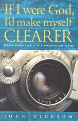 If I Were God, I'd Make Myself Clearer: Searching for Clarity in a W - VERY GOOD