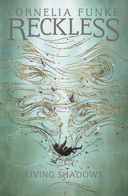 Reckless II: Living Shadows by Cornelia Funke (Paperback Book)