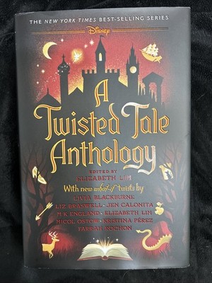 Twisted Tale Anthology : A Twisted Tale by Livia Blackburne, Jen Calonita,...