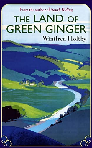 The Land Of Green Ginger: A Virago Modern Classic (Virago Modern