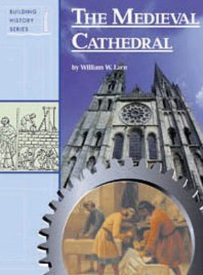 The Medieval Cathedral Hardcover William W. Lace