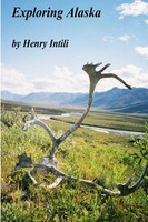 Exploring Alaska Henry Intili Taschenbuch Kartoniert / Broschiert Englisch 2016