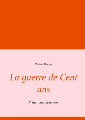 Michel Dupuy | La guerre de Cent ans | Taschenbuch | Französisch (2021)