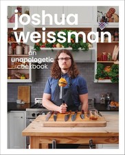 Joshua Weissman: An Unapologetic Co... Hardcover   September 14, 2021 Hardcover
