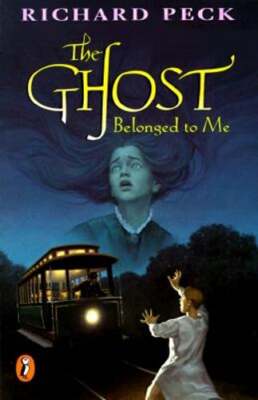 The Ghost Belonged to Me by Richard Peck: Used