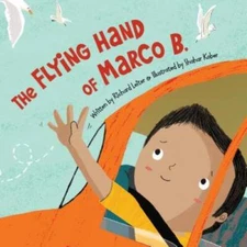 The Flying Hand of Marco B. - Hardcover By Leiter, Richard - GOOD