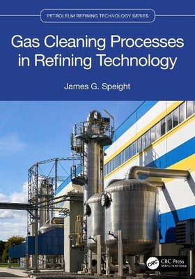 Gas Cleaning Processes in Refining Technology - 9781032033051