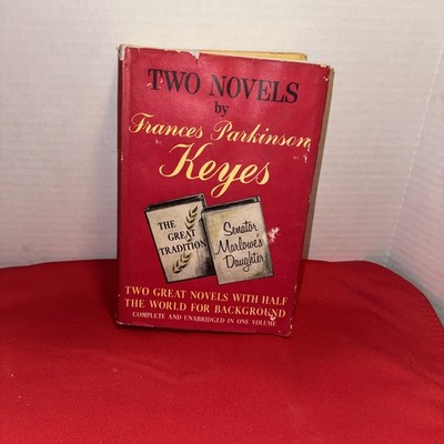 Senator Marlowe's Daughter & The Great Tradition by Frances Parkinson Keyes