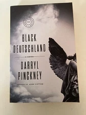 Black Deutschland: A Novel by Darryl Pinckney 2016 Advance Uncorrected Proof ARC