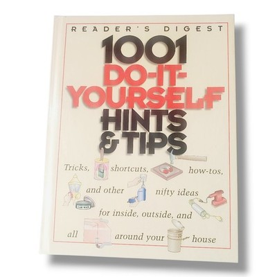 1001 Do-It-Yourself Hints and Tips by Editors of Reader's Digest, Good Book