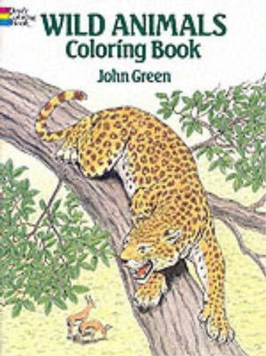 John Green Wild Animals Colouring Book (Tascabile) Dover Nature Coloring Book