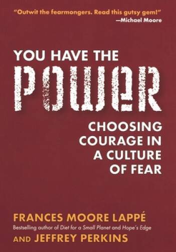 You Have the Power: Choosing Courage in a Culture of Fear - Paperback - GOOD
