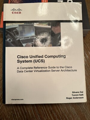 Cisco Unified Computing System (UCS): A Complete Reference Guide