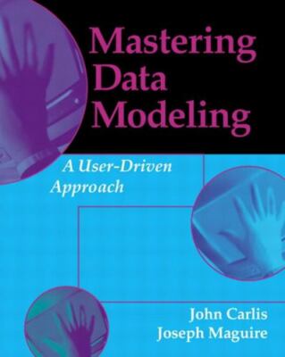 Mastering Data Modeling: A User Driven Approach - 020170045X, paperback, Carlis