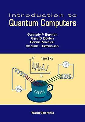 INTRODUCTION TO QUANTUM COMPUTERS by 