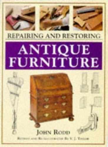 Repairing and Restoring Antique Furniture by Rodd, John 9780715306840 ...