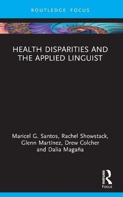 Health Disparities and the Applied Linguist - 9781032429540