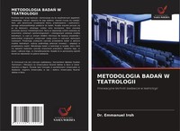 Emmanuel Iroh | Metodologia Bada¿ W Teatrologii | Taschenbuch | Polnisch (2025)