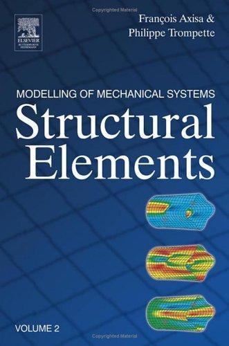 Modelling of Mechanical Systems: Structural Elements Axisa Trompette Hardback