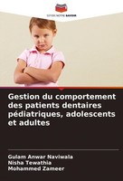 Gestion Du Comportement Des Patients Dentaires PéDiatriques, Adolescents Et Adul