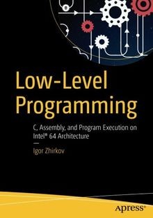 Low-Level Programming: C, Assembly, and Program Executio... | Buch | Zustand gut