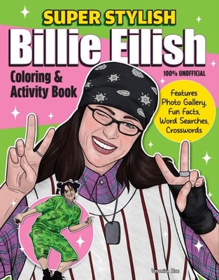 Super Stylish Billie Eilish Coloring & Activity Book by Ava Moore