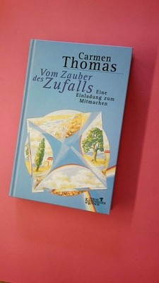 191437 Carmen Thomas VOM ZAUBER DES ZUFALLS eine Einladung zum Mitmachen HC