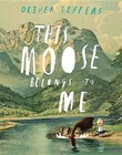 This Moose Belongs to Me by Oliver Jeffers (Hardback, 2012)