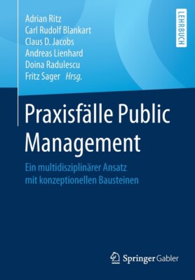 Praxisf?Lle Public Management: Ein Multidisziplin?Rer Ansatz Mit Konzeption...