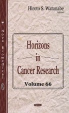 Horizons in Cancer Research, Hardcover by Wat...