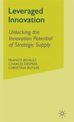 Bidault - Leveraged Innovation   Unlocking the Innovation Potential of - X555z