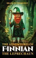 Bradley Tolhurst | The Adventures Of Finnian The Leprechaun | Buch | Englisch