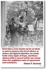 Robert F. Kennedy - Each Time A Man Stands Up - NEW Famous Person Quote POSTER