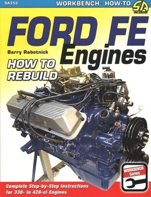 Ford FE Engines : How to Rebuild, Paperback by Rabotnick, Barry, Brand New, F...