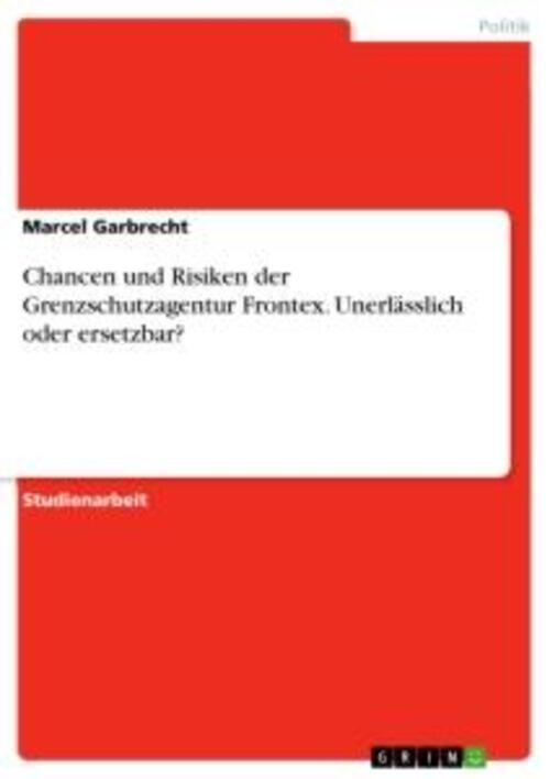 Thumbnail - Marcel Garbrecht | Chancen Und Risiken Der Grenzschutzagentur