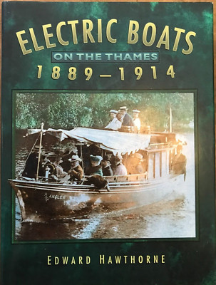 Electric Boats on the Thames 1889-1914 Edward Hawthorne