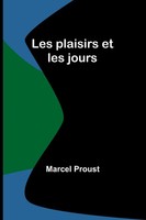 Marcel Proust | Les Plaisirs Et Les Jours | Taschenbuch | FranzöSisch (2024)