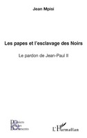 Jean Mpisi | Les Papes et L'esclavage Des Noirs | Taschenbuch | FranzöSisch