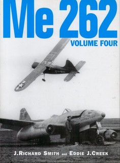 ME262 VOLUME FOUR SMITH/CREEK CLASSIC PUBLICATIONS