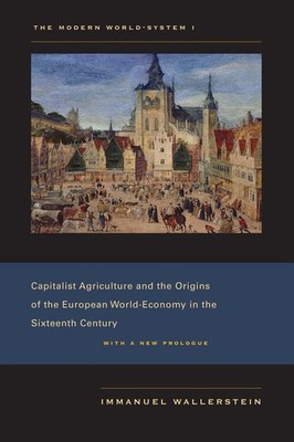 Modern World-System I - Capitalist Agriculture & European Economy / Wallerstein