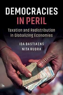 Democracies in Peril Taxation and Redistribution in Globalizing Economies