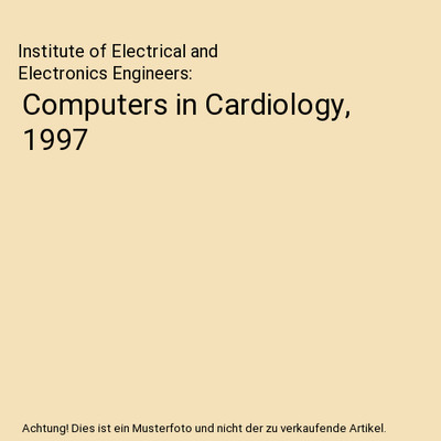 Computers in Cardiology, 1997, Institute of Electrical and Electronics Engineers