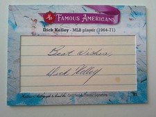 Dick Kelley MLB 1964-71 Cut Signature 2025 Historic Autographs #1/3