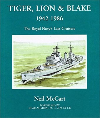 ''Tiger'', ''Lion'' and ''Blake'', 1942-1986..., McCart, Neil