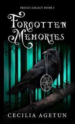 Cecilia Agetun Forgotten Memories (Taschenbuch) Freya's Legacy