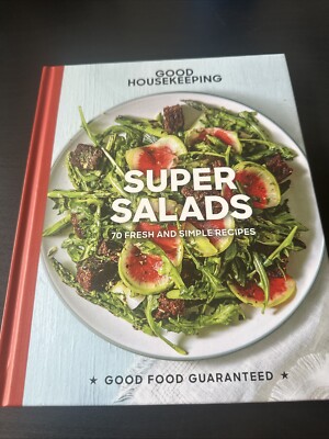 Good Housekeeping Super Salads: 70 Fresh and Simple Recipes