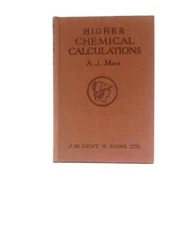 Higher Chemical Calculations (A. J.Mee - 1942) (ID:31623)