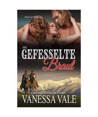 Ihre gefesselte Braut: Großdruck: Großdruck, Vanessa Vale