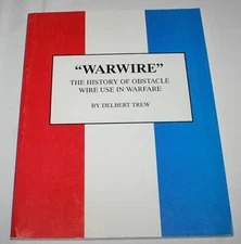 Warwire the history of obstacle wire use in warfare Delbert Trew